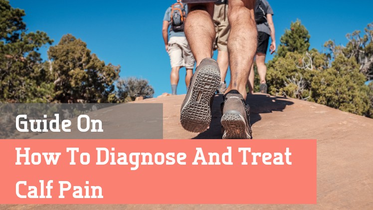 How To Diagnose and Treat Calf Strains and Tears